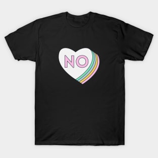 No Love ❤ T-Shirt